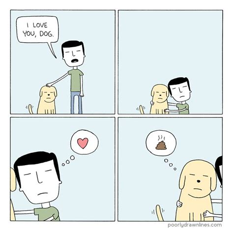 Poorly Drawn Lines Dog Love Funny Animal Comics Funny Comic Strips