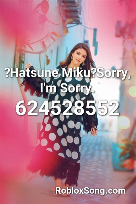 Hatsune Miku Sorry Im Sorry Roblox Id Roblox Music Codes Roblox