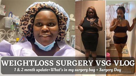 Vsg Surgery Vlog What Did I Do To Myself 1 And 2 Month Update Surgery