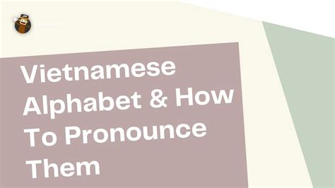 Vietnamese Alphabet And How To Pronounce Them Youtube
