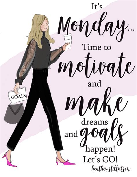 MONDAY. Motivation. Heather Stillufsen. | Happy monday quotes, Monday motivation quotes, Monday 