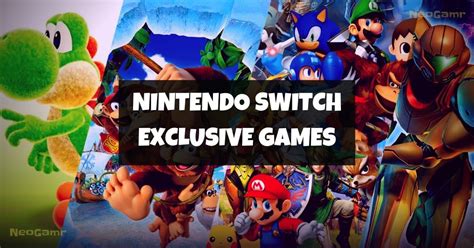 Best Switch Exclusives You Should Play In 2023 Neogamr