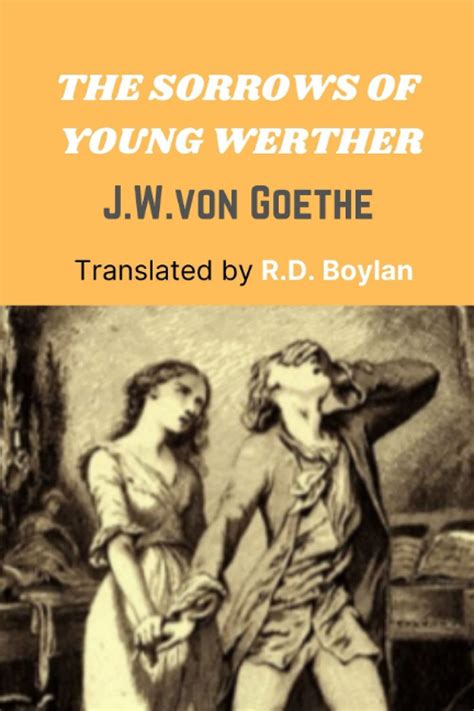 The Sorrows Of Young Werther By Johann Wolfgang Von Goethe Goodreads