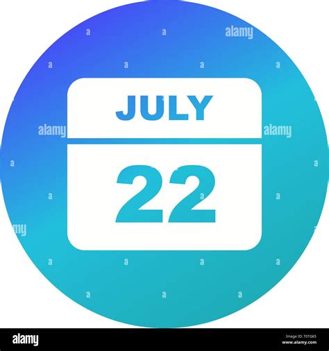 July 22nd Date On A Single Day Calendar Stock Photo Alamy