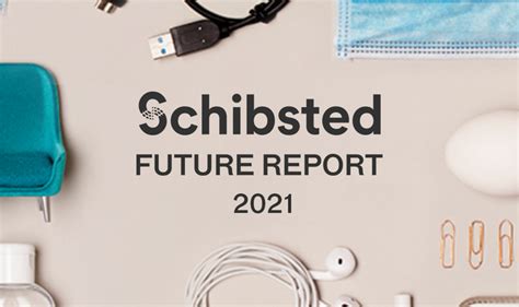 Schibsted Lanserar Future Report 2021 Schibsted