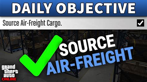 Source Air Freight Cargo Daily Objective Guide Gta Online Youtube