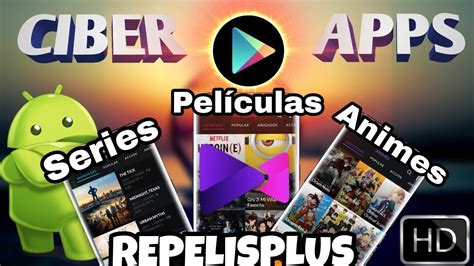 Ver Películas Series Y Animes En Android 2018 Repelisplus Youtube