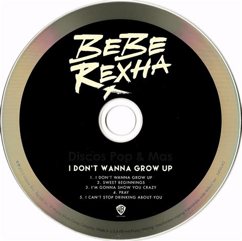 Discos Pop And Mas Bebe Rexha I Don T Wanna Grow Up Ep