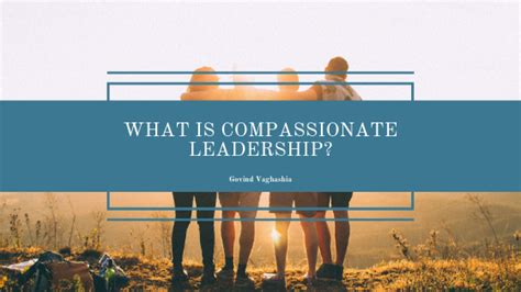 What Is Compassionate Leadership