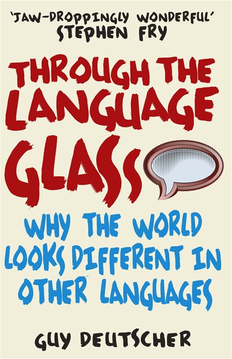 Through The Language Glass By Guy Deutscher Penguin Books Australia
