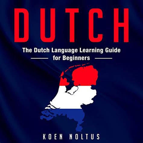 jp dutch the dutch language learning guide for beginners audible audio edition