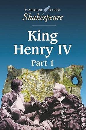 King henry iv, part one by william shakespeare resumes the story from shakespeare's play richard ii. Booktopia - King Henry IV : Part 1, Cambridge School ...