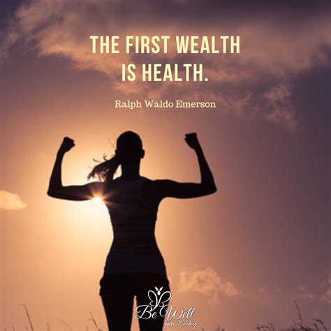 The First Wealth Is Health — Ralph Waldo Emerson Healthychoices
