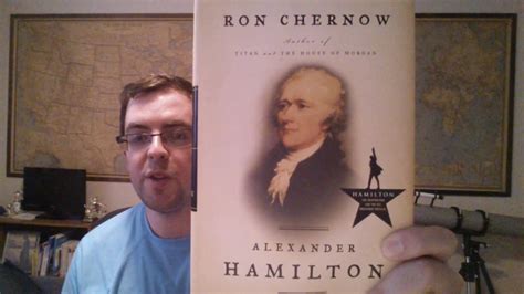 Review Alexander Hamilton By Ron Chernow Book Review Youtube