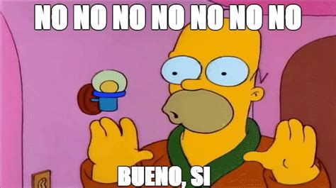 Homer No No No Bueno Si EspaÑa On Make A  Homer Funny Memes