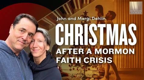 1510 Christmas After A Mormon Faith Crisis Margi Dehlin Youtube