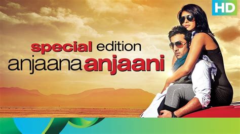 Anjaana Anjaani Movie Special Edition Priyanka Chopra And Ranbir Kapoor Youtube