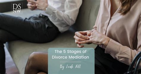 The 5 Stages Of Divorce Mediation Divorce Strategies Nw