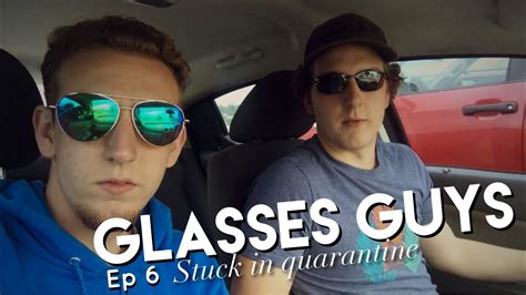 Glasses Guys Ep6 Youtube