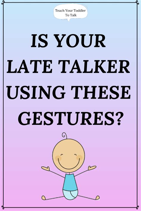 Is Your Late Talker Using These Gestures The 16 Gestures Your Child