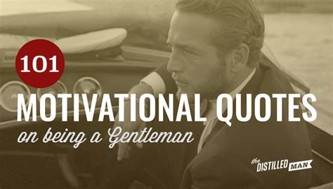 We have made a huge collection of hindi quotes in one place. 101 Motivational Quotes on Being a Gentleman ...