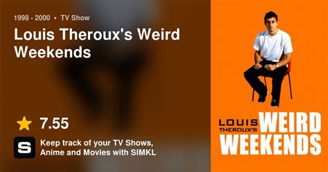louis theroux s weird weekends tv series 1998 2000
