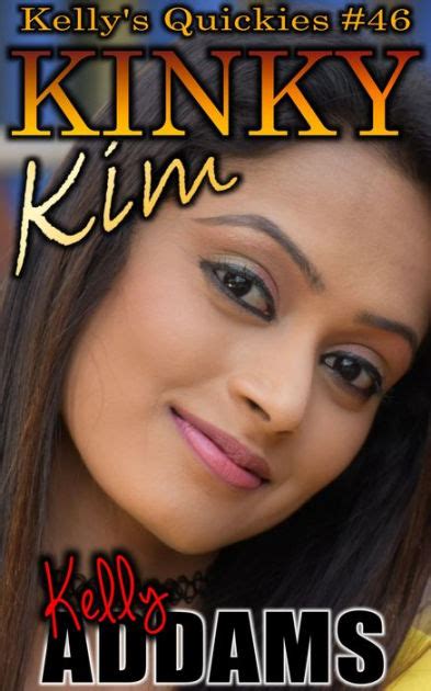 Kinky Kim By Kelly Addams EBook Barnes Noble