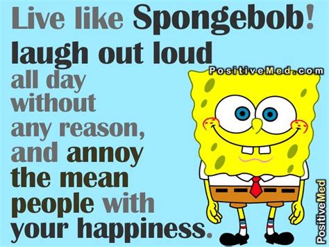 Live Like Spongebob Positivemed Spongebob Quotes Funny Quotes