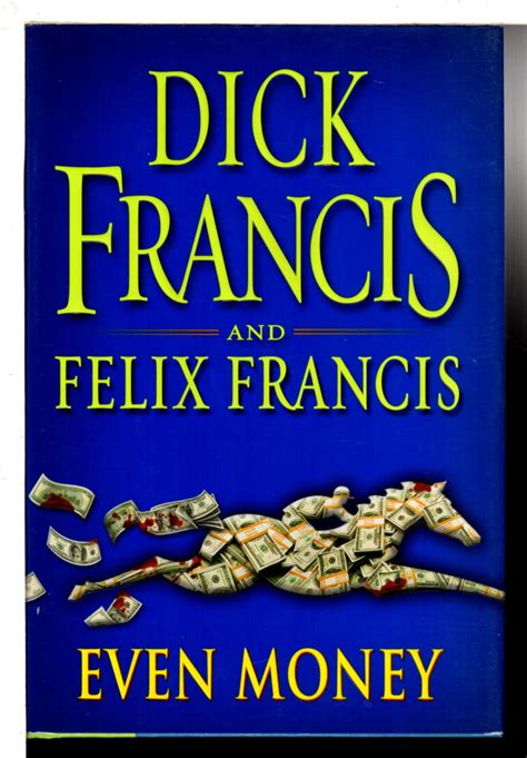 even money by francis dick and felix francis