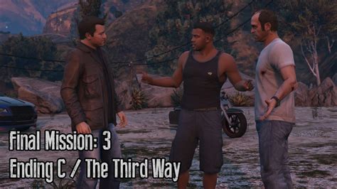 Gta 5 Final Mission 3 Ending C The Third Way Youtube