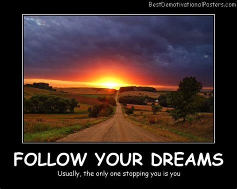 Follow Your Dreams Demotivational Poster