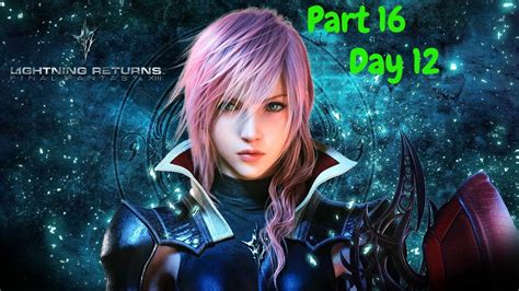 Lightning Return Final Fantasy XIII Playthrough Live Part 16 Day 12