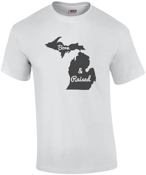 Michigan State Pride Born And Raised Michigan T Shirt