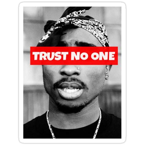 Check spelling or type a new query. Tupac Trust No One Quotes. QuotesGram