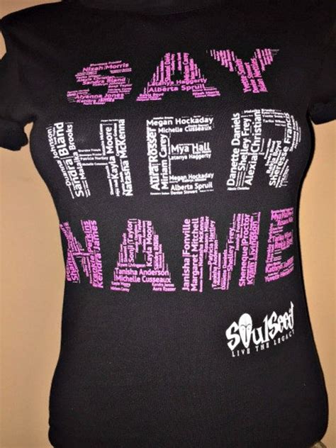 Say Her Name By Soulseedapparel On Etsy