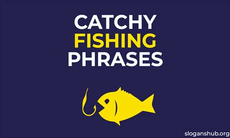 Catchy Fishing Phrases Funny Fish Phrases
