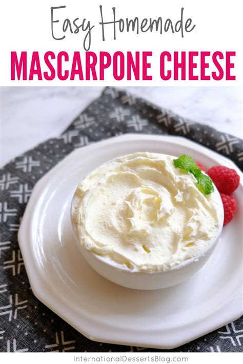 Best Homemade Mascarpone Cheese Recipe Recipe Mascarpone Cheese Mascarpone Savoury Dishes