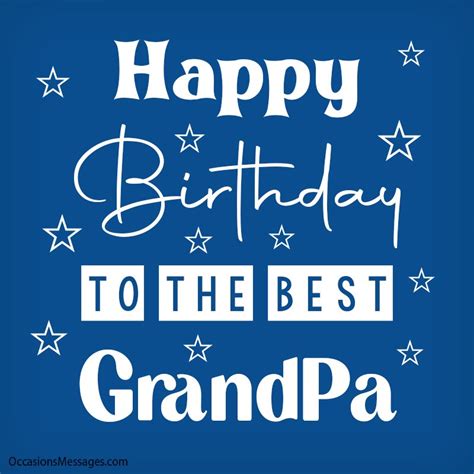 Top 150 Birthday Wishes For Grandpa Occasions Messages
