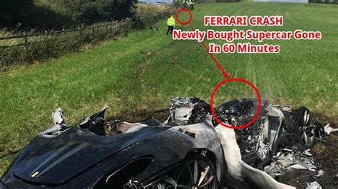 Hot News Ferrari Crash Newly Bought Supercar Gone In 60 Minutes