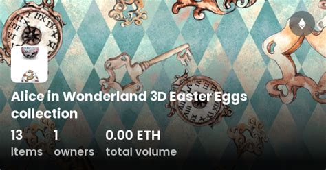 Alice In Wonderland 3d Easter Eggs Collection Collection Opensea