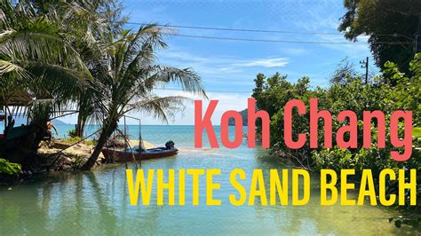 K White Sand Beach Koh Chang Thailand Bangkok Travel Notes Bgm Youtube