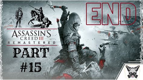 Assassin S Creed Iii Remastered Walkthrough Part End My Path