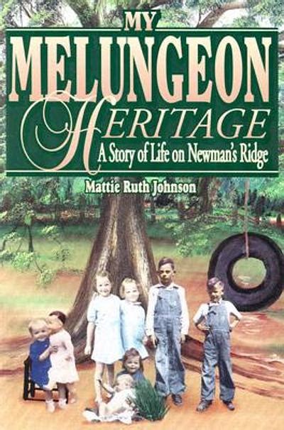 My Melungeon Heritage A Story Of Life On Newmans Ridge