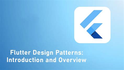Flutter Design Patterns Introduction And Overview