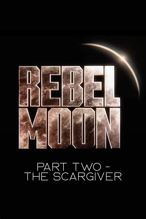 Rebel Moon Part Two The Scargiver 2024 Screenrant