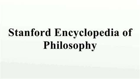 Stanford Encyclopedia Of Philosophy Youtube