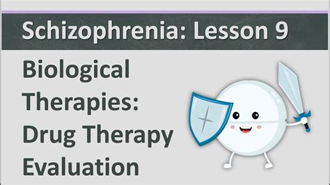 Schizophrenia Lesson 9 Biological Therapies Drug Therapy