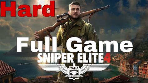 Sniper Elite 4 Full Playthrough 2019 Hard Longplay Youtube