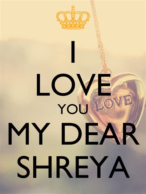I Love You My Dear Shreya Poster Medhesh Keep Calm O Matic