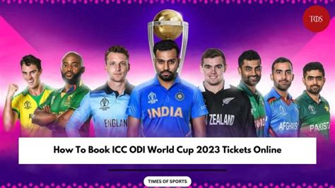 Icc Odi World Cup 2023 Tickets Online How To Book Now